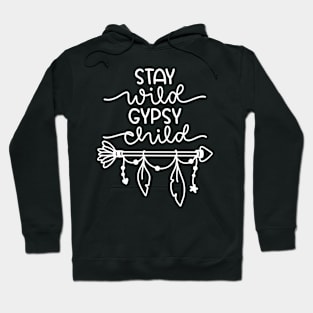 Stay Wild Gypsy Child Hoodie